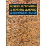 Pattern Recognition and Machine Learning (Information Science and Statistics)